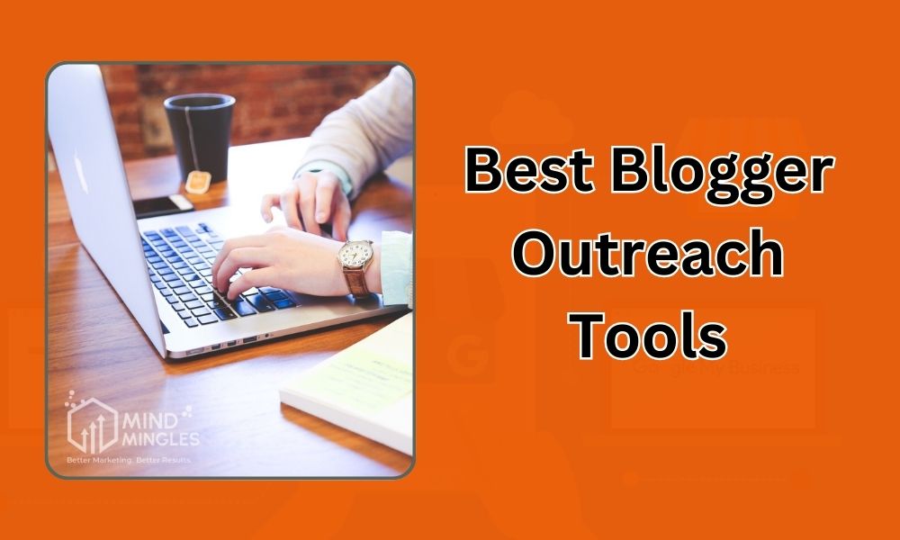 Best Blogger Outreach Tools for Marketers
