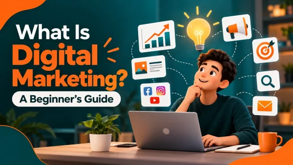 What Is Digital Marketing