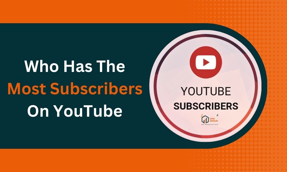 Who Has The Most Subscribers On YouTube 2025: World + India