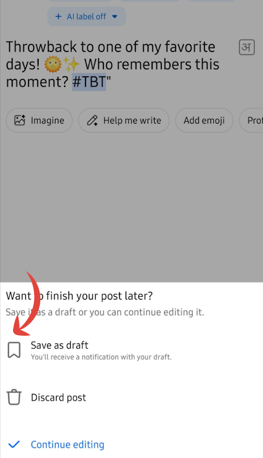 Tap on “Save Draft” when the prompt appears