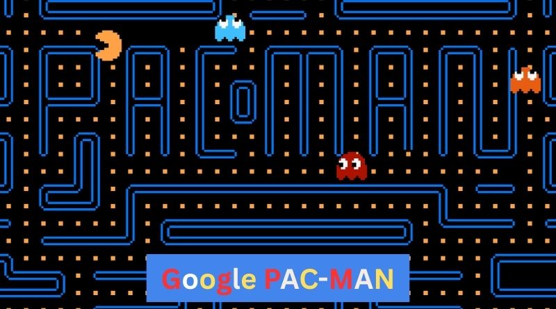 Google PAC-MAN Game: Features, History, and Fun Facts