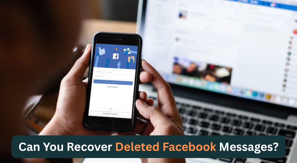 Can You Recover Deleted Facebook Messages?