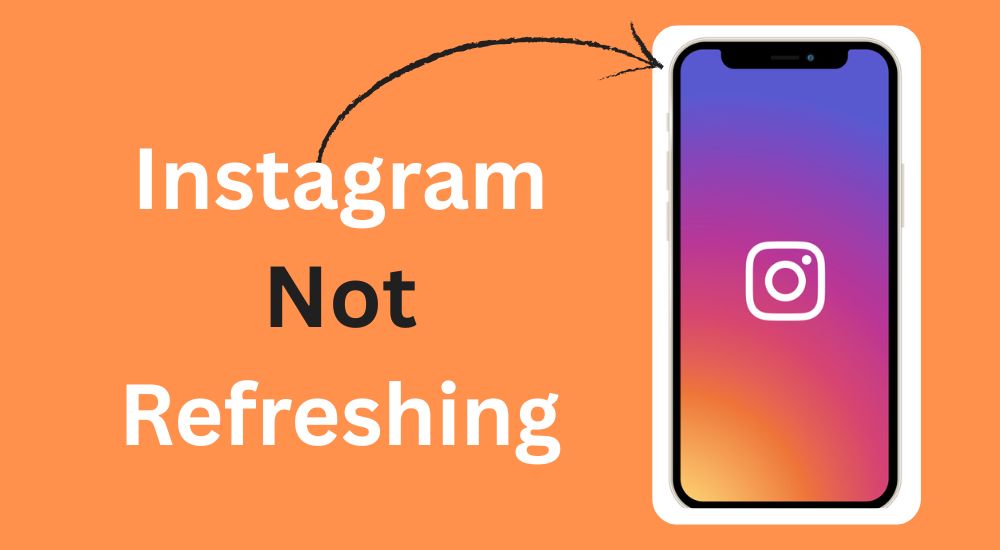Instagram Not Refreshing