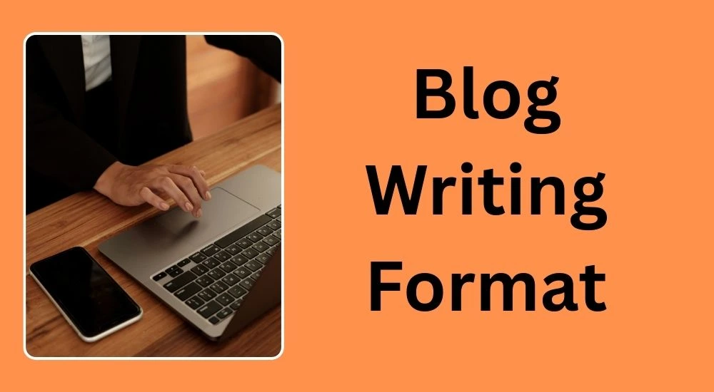 Blog Writing Format