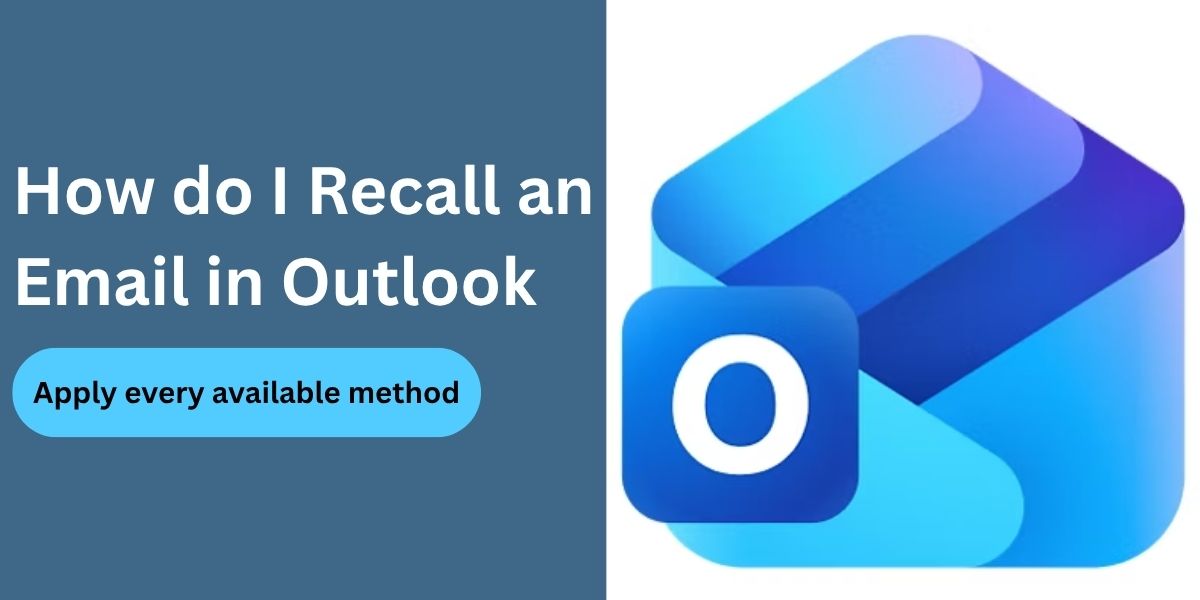 How do I Recall an Email in Outlook: The Complete Step-by-Step Guide