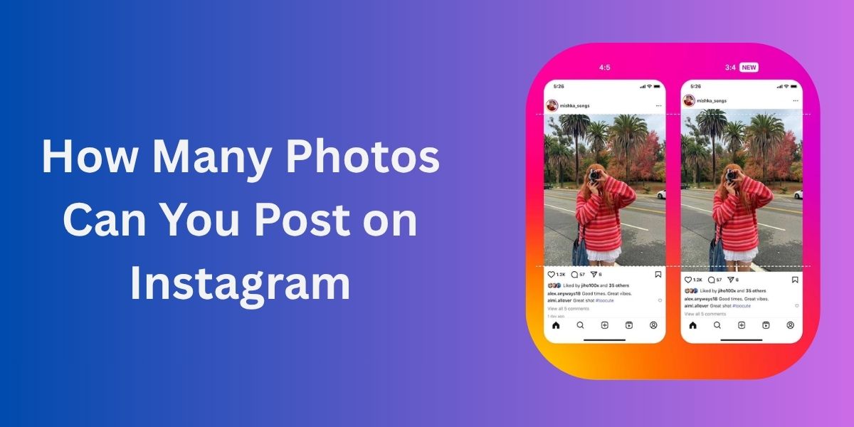 How Many Photos Can You Post on Instagram? Find Out!