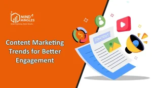 Content Marketing Trends for Better Engagement