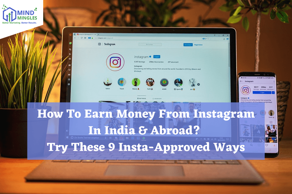 Wondering How To Make Money On Instagram In 2022? Try These 9 Insta-Approved Ways
