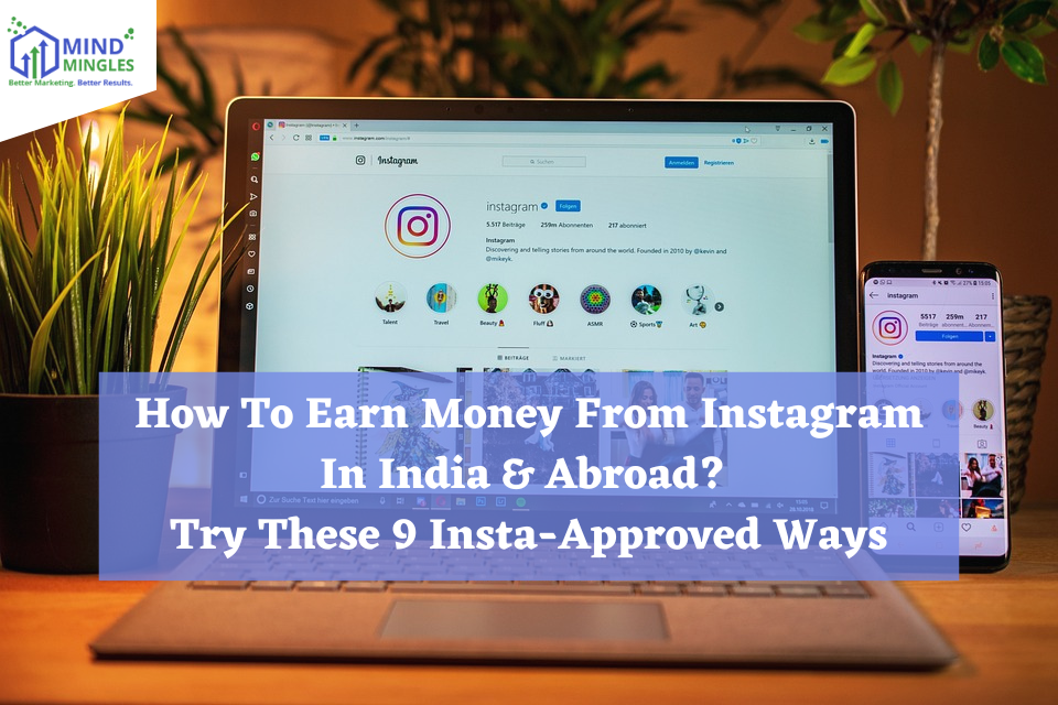 Wondering How To Make Money On Instagram In 2022? Try These 9 Insta-Approved Ways