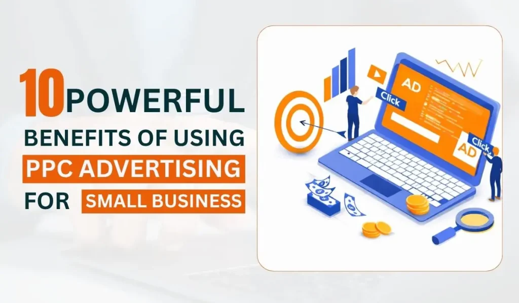 Powerful Benefits of Using PPC Advertising