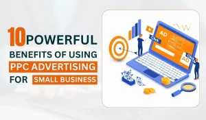 Powerful Benefits of Using PPC Advertising