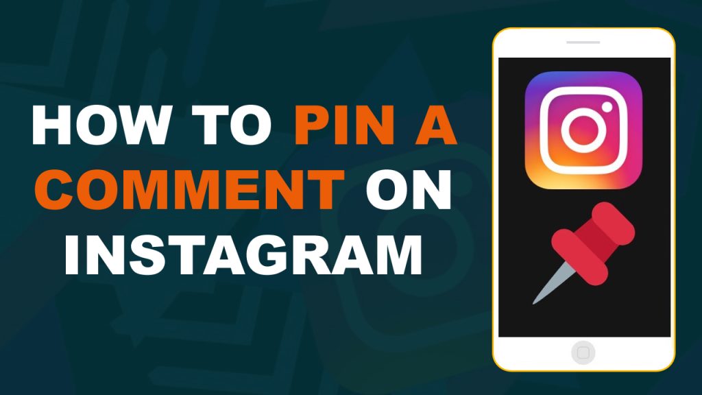 How To Pin A Comment On Instagram
