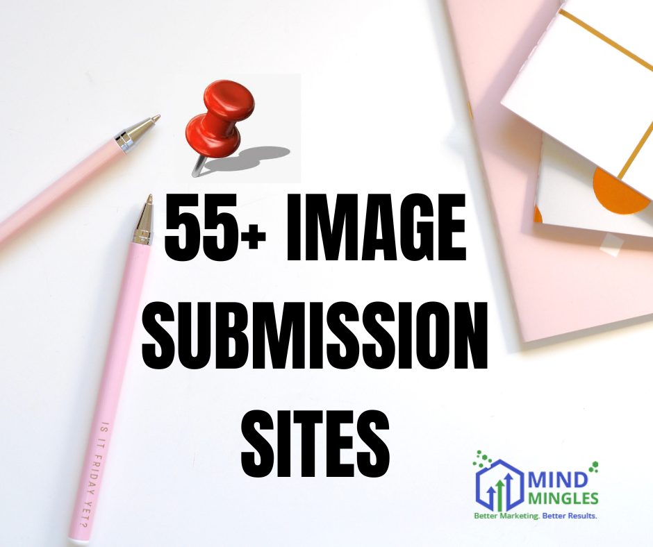 55+ Image Submission Sites To Improve Your Search Discoverability