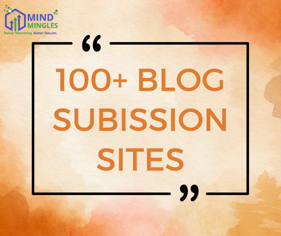 100+ Blog Submission Sites To Get Instant Approval