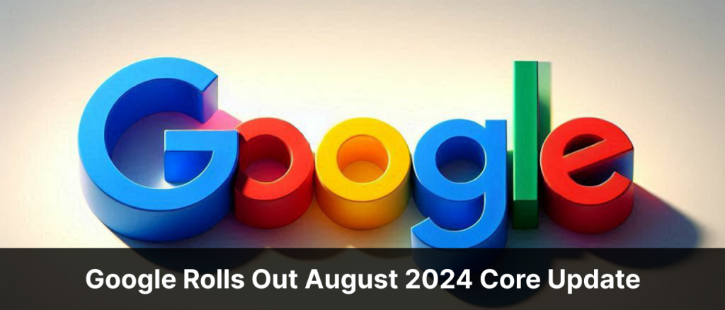 Google August 2024 Core Update