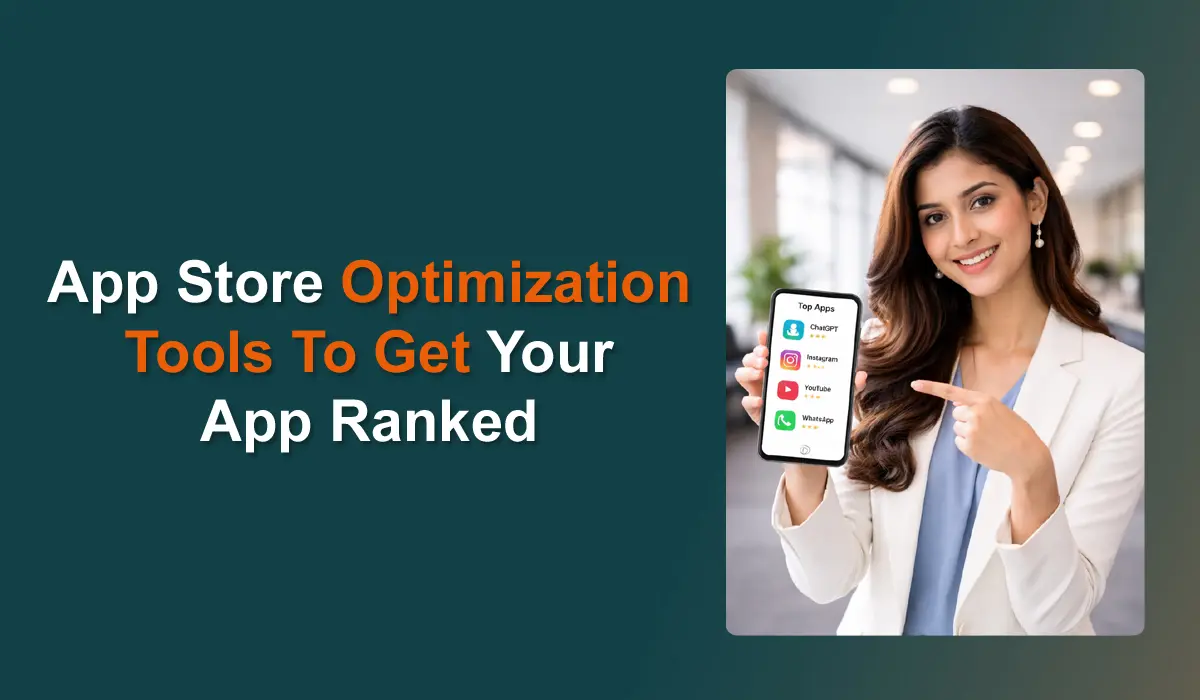 App Store Optimization Tools To Get Your App Ranked