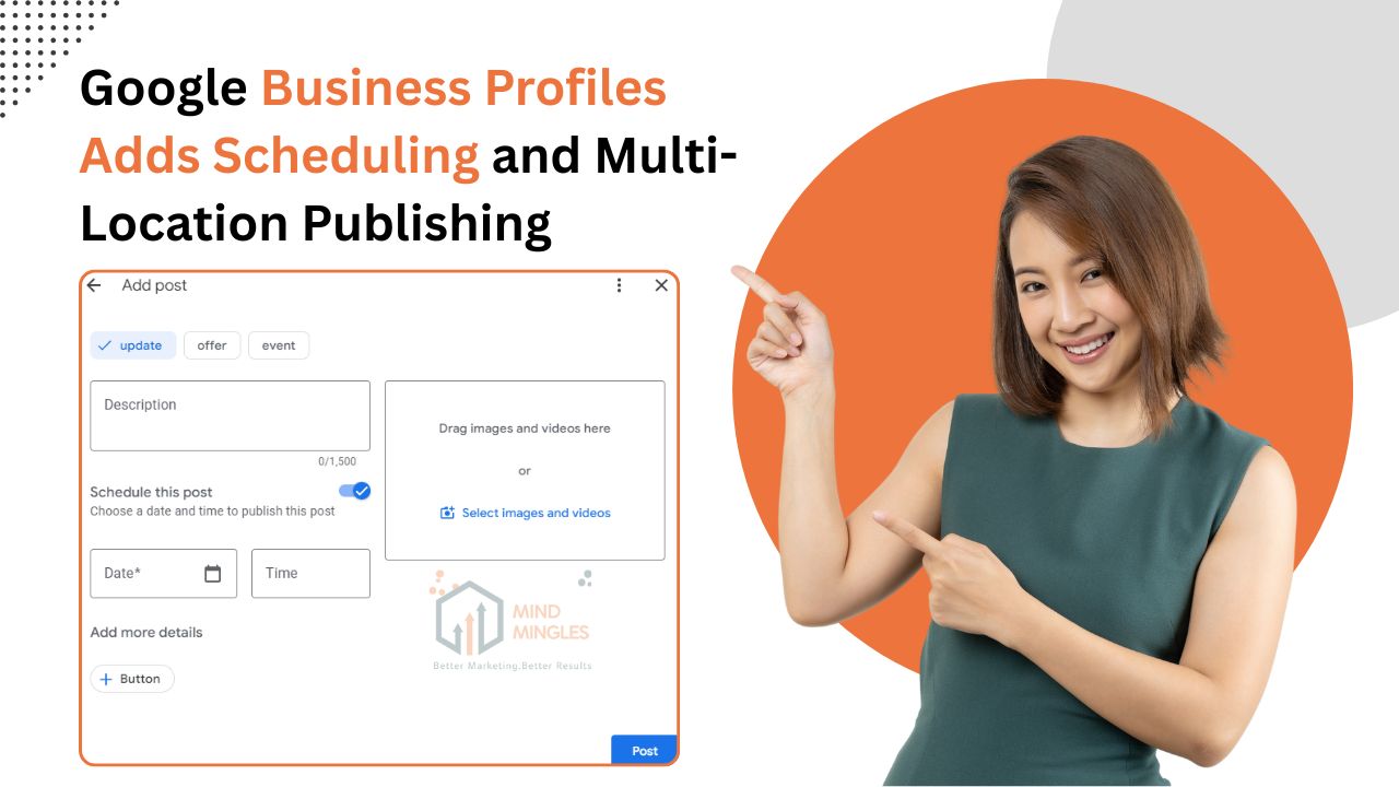 Google Business Profiles Adds Scheduling and Multi-Location Publishing